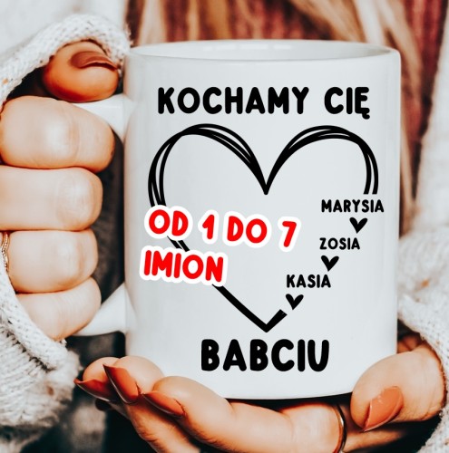 Kubek dla Babci z imionami wnuków - KOCHAMY CIĘ BABCIU - KOCHAMY CIĘ BABCIU