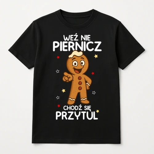 Śmieszna świąteczna koszulka na prezent Z PIERNIKIEM