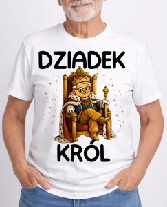 KOSZULKA DLA DZIADKA ''DZIADEK KRÓL''