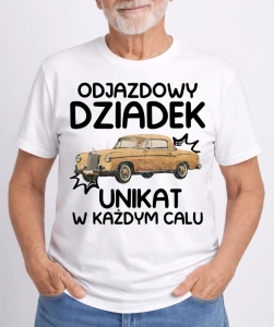 KOSZULKA DLA DZIADKA ''ODJAZDOWY DZIADEK UNIKAT W KAŻDYM CALU''