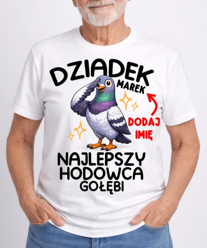 KOSZULKA DLA DZIADKA ''DZIADEK NAJLEPSZY HODOWCA GOŁĘBI''