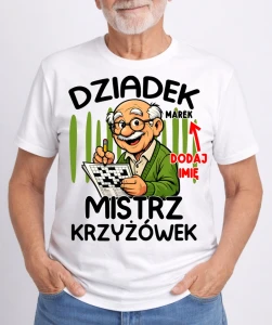 KOSZULKA DLA DZIADKA ''DZIADEK MISTRZ KRZYŻÓWEK'' Z IMIENIEM