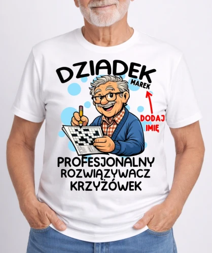 KOSZULKA DLA DZIADKA ''DZIADEK PROFESJONALNY ROZWIĄZYWCZ KRZYŻÓWEK'' Z IMIENIEM