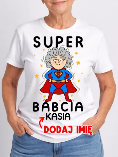 KOSZULKA DLA BABCI ''SUPER BABCIA'' Z IMIENIEM