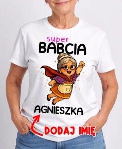 KOSZULKA DLA BABCI ''SUPER BABCIA '' Z IMIENIEM