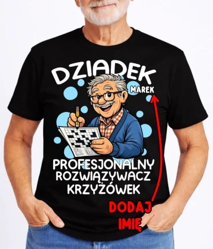 CZARNA KOSZULKA DLA DZIADKA ''DZIADEK PROFESJONALNY ROZWIĄZYWACZ KRZYŻÓWEK'' Z IMIENIEM