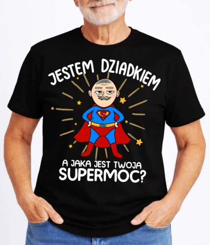 CZARNA KOSZULKA DLA DZIADKA ''JESTEM DZIADKIEM A JAKA JEST TWOJA SUPERMOC?''