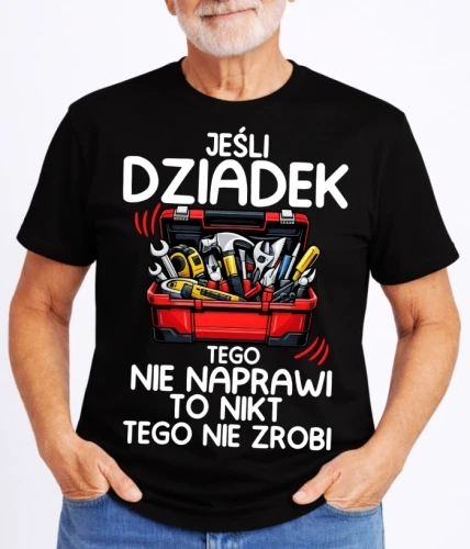 CZARNA KOSZULKA DLA DZIADKA ''JEŚLI DZIADEK TEGO NIE NAPRAWI..''