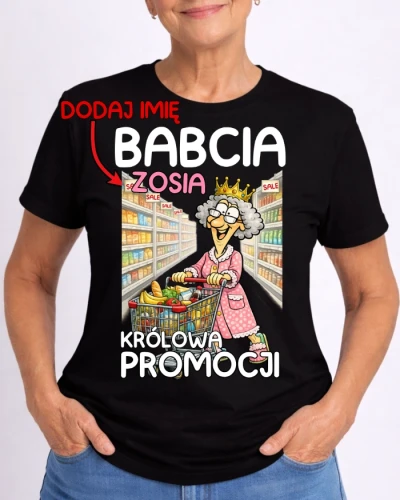 CZARNA KOSZULKA DLA BABCI ''KRÓLOWA PROMOCJI' Z IMIENIEM