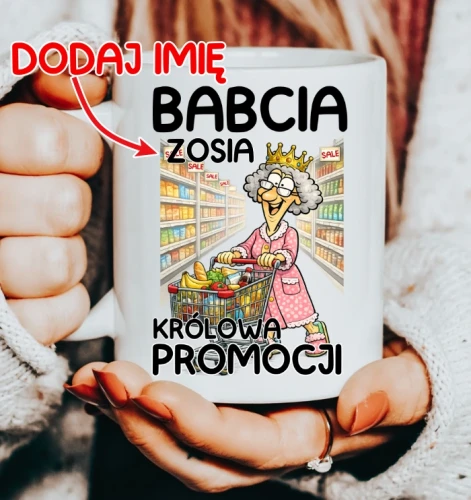 KUBEK DLA BABCI ''BABCIA KRÓLOWA TURECKICH PROMOCJI.webp