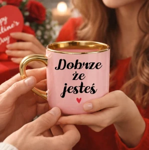 Kubek dla żony,dziewczyny na walentynki - DOBRZE ŻE JESTEŚ .webp