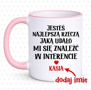 KUBEK NA WALENTYNKI '' JESTEŚ NAJLEPSZĄ RZECZĄ.. 