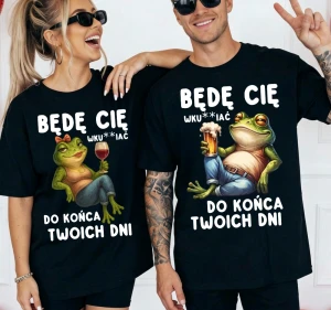 Śmieszne koszulki dla pary na walentynki - będę Cię wku...iać do końca Twoich dni 