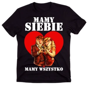 CZARNA KOSZULKA ''MAMY SIEBIE MAMY WSZYSTKO''