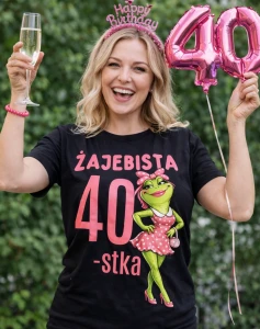 Damska koszulka na 40 urodziny - ŻAJEBISTA 40-stka