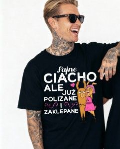 Koszulka dla chłopaka na walentynki - FAJNE CIACHO ALE JUŻ POLIZANE I ZAKLEPANE 