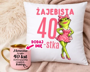 Prezent na 40 urodziny dla kobiety - Personalizowany kubek na 40 urodziny oraz poduszka