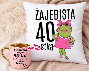 Prezent na 40 urodziny dla kobiety - Personalizowany kubek na 40 urodziny oraz poduszka ŻAJEBISTA 40-stka