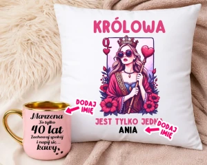 Prezent na 40 urodziny dla kobiety - Personalizowany kubek na 40 urodziny oraz poduszka KRÓLOWA JEST TYLKO JEDNA Z IMIENIEM 