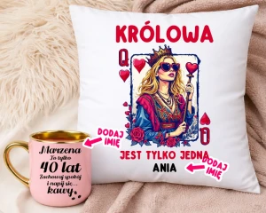 Prezent na 40 urodziny dla kobiety - Personalizowany kubek na 40 urodziny oraz poduszka KRÓLOWA JEST TYLKO JEDNA Z IMIENIEM