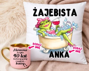 Prezent na 40 urodziny dla kobiety - Personalizowany kubek na 40 urodziny oraz poduszka ŻAJEBISTA Z IMIENIEM 