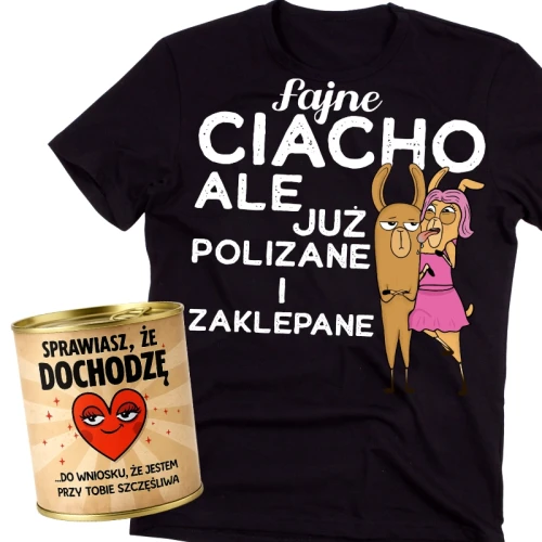 Koszulka dla chłopaka na walentynki - FAJNE CIACHO ALE JUŻ POLIZANE I ZAKLEPANE