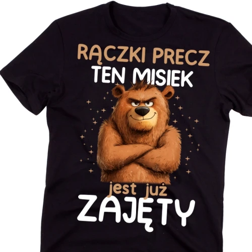 Męska koszulka NA PREZENT - RĄCZKI PRECZ TEN MISIEK JEST JUŻ ZAJĘTY.webp