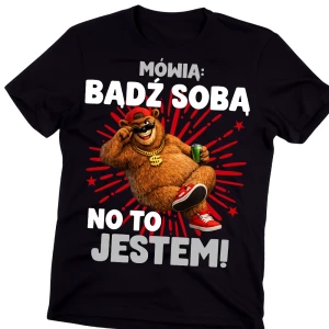 Męska koszulka na prezent - MÓWIĄ BĄDŹ SOBĄ 