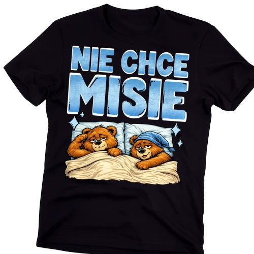 Męska koszulka na prezent -nie chce misie.webp