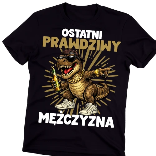 Śmieszna męska koszulka na prezent -OSTATNI PRAWDZIWY MĘŻCZYZNA.webp