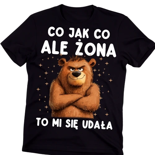 Koszulka dla męża na prezent na Walentynki - CO JAK CO ALE ŻONA TO MI SIĘ UDAŁA
