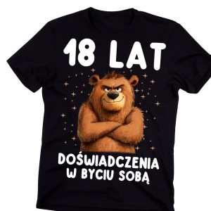 Męska koszulka na prezent na 18 urodziny 18 LAT DOŚWIADCZENIA W BYCIU SOBĄ 