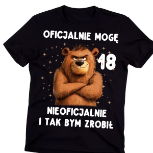 Męska koszulka na prezent na 18 urodziny OFICJALNIE MOGĘ NIEOFICJALNIE I TAK BYM ZROZBIŁ 