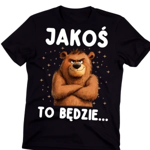 Męska koszulka na prezent - JAKOŚ TO BĘDZIE 