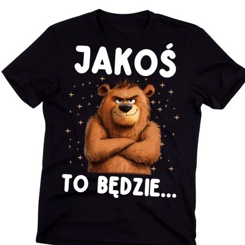 Męska koszulka dla faceta na prezent - JAKOŚ TO BĘDZIE.webp
