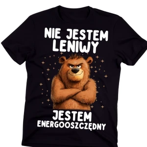 Koszulka - NIE JESTEM LENIWY - JESTEM ENEGROOSZCZĘDNY 