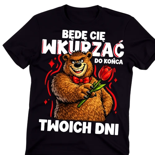 Męska koszulka na prezent - BĘDĘ CIĘ WKURZAĆ DO KOŃCA TWOICH DNI .webp