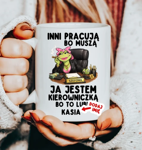 Kubek dla kierowniczki - INNI PRACUJĄ BO MUSZĄ JA JESTEM KIEROWNICZKĄ.webp