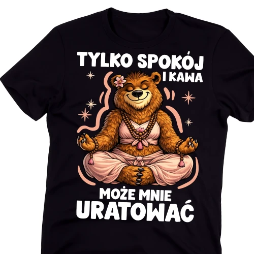 Damska koszulka na prezent - TYLKO KAWA I SPOKÓJ MOŻE NAS URATOWAĆ.webp
