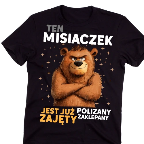 Koszulka dla chłopaka na prezent - TEN MISIACZEK JEST JUŻ ZAJĘTY