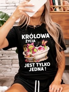 Damska koszulka na prezent - KRÓLOWA ŻYCIA JEST TYLKO JEDNA.jpg