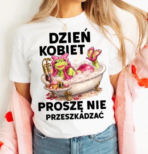 DAMSKA KOSZULKA NA DZIEŃ KOBIET- DZIEN KOBIET PROSZĘ NIE PRZESZKADZAĆ