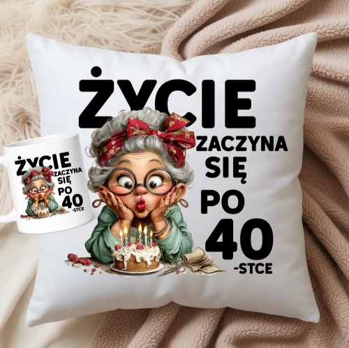 ŻYCIE ZACZYNA SIĘ PO 40 - prezent na 40 urodziny dla kobiety