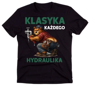 Koszulka dla hydraulika - KLASYKA KAŻDEGO HYDRAULIKA .webp