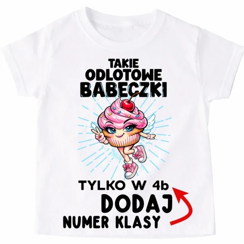 Koszulki dla koleżanek z klasy na Dzień Kobiet - takie odlotowa babeczki.webp