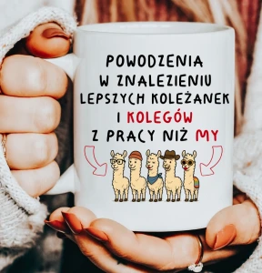 Kubek na pożegnanie kolegi/koleżanki odchodzącej z pracy  - POWODZENIA W ZNALEZNIU LEPSZYCH KOLEŻANEK I KOLEGÓW 
