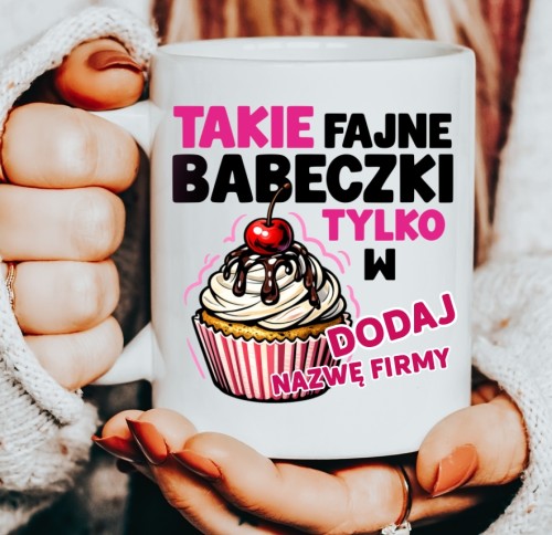 Kubki dla koleżanek z pracy na Dzień Kobiet - TAKIE FAJNE BABECZKI TYLKO W