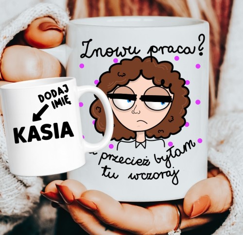 Kubki z imieniem dla koleżanek z pracy na Dzień Kobiet - ZNOWU PRACA.JPG