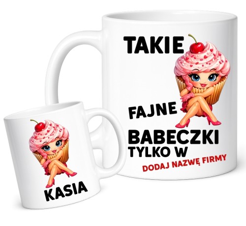 Kubki dla koleżanek z pracy na Dzień Kobiet  - TAKIE ODLOTOWE BABECZKI ZZZ.jpg