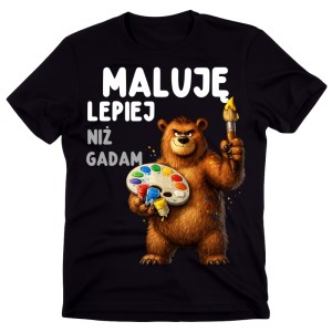 Koszulka „Maluję lepiej niż gadam” – zabawny T-shirt dla malarza i artystycznej duszy